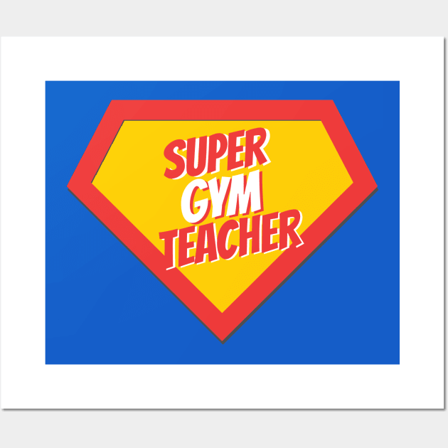 Gym Teacher Gifts | Super Gym Teacher Wall Art by BetterManufaktur